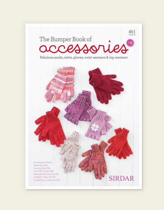 The Bumper Book of Accessories Book No 2. Sirdar Knitting Pattern Book 461 Code B.